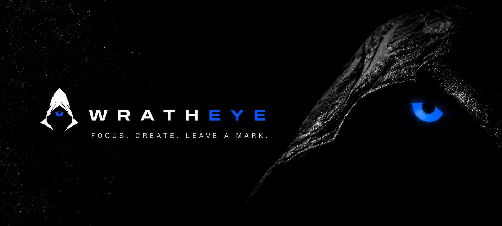WrathEye Studios — Focus. Create. Leave a mark. The logo beside a hooded figure with a glowing blue eye.